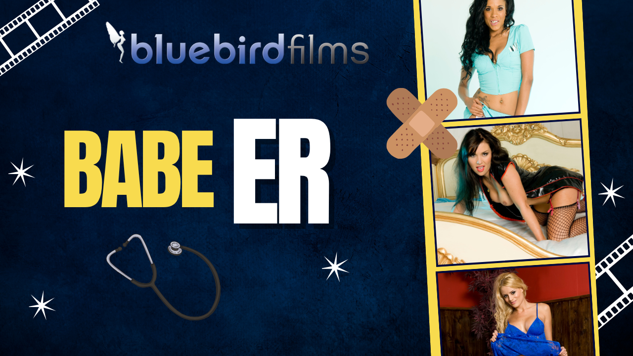 Bluebird Films presents Babe ER