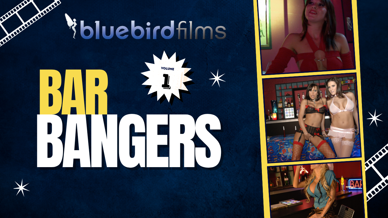 Bluebird Films presents Bar Bangers 1