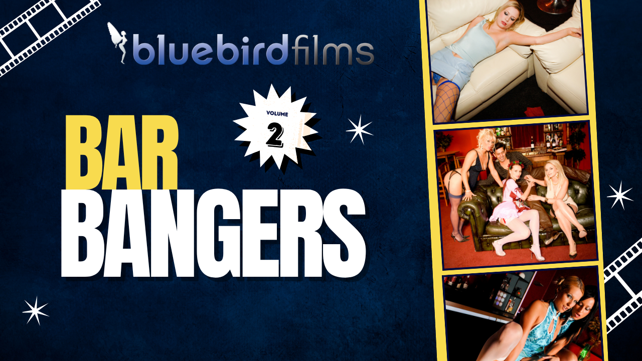 Bluebird Films presents Bar Bangers 2